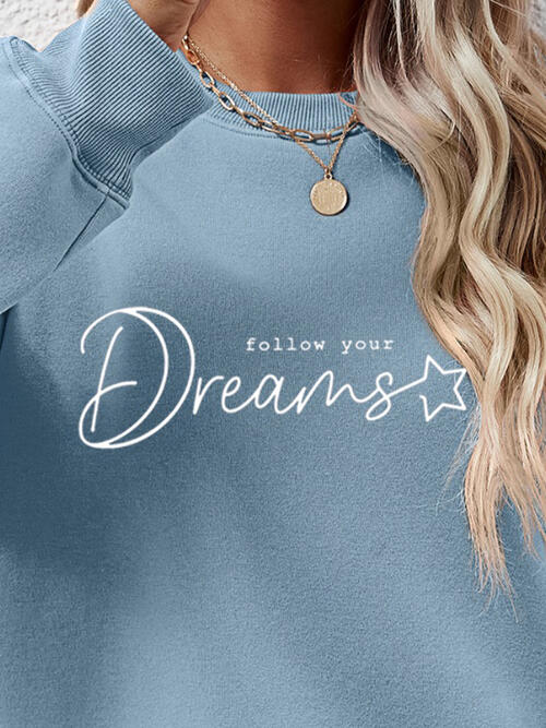 FOLLOW YOUR DREAMS Graphic Sweatshirt - Absolute fashion 2020