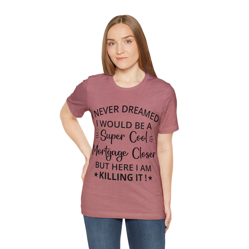 Mortgage Closer Short Sleeve Tee - Absolute fashion 2020