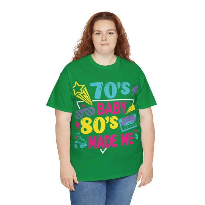 70's Baby 80's Made Me Tee - Absolute fashion 2020