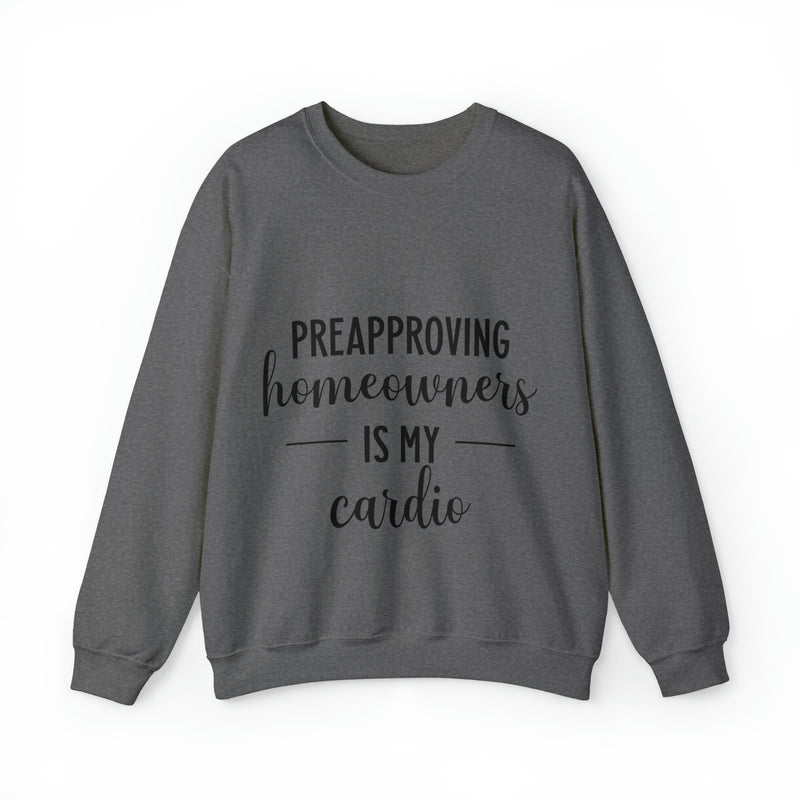 Preapproving Homeowners Sweatshirt