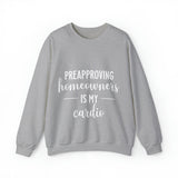 Preapproving Homeowners Sweatshirt