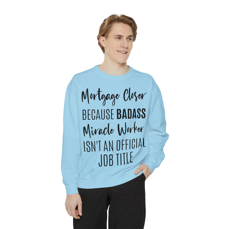 Mortgage Closer Sweatshirt