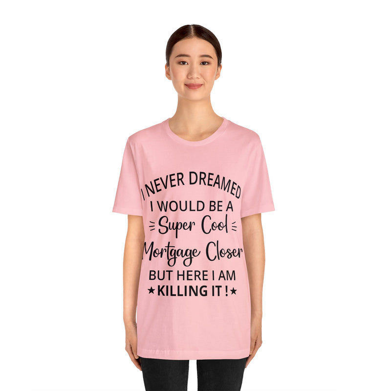 Mortgage Closer Short Sleeve Tee - Absolute fashion 2020