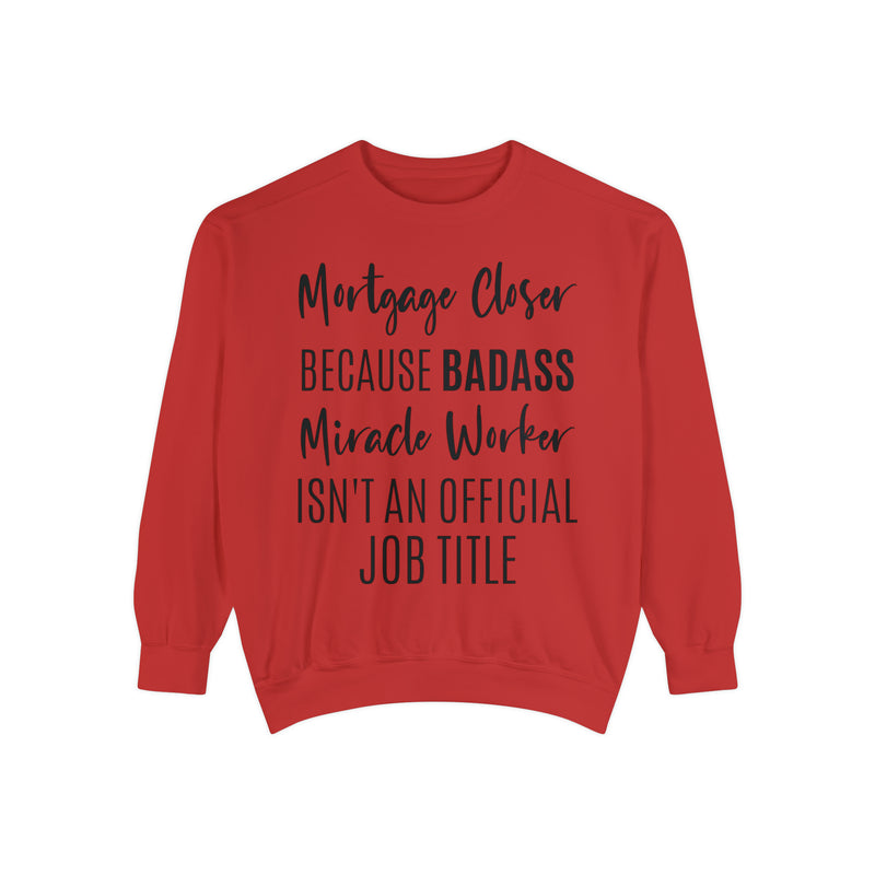 Mortgage Closer Sweatshirt