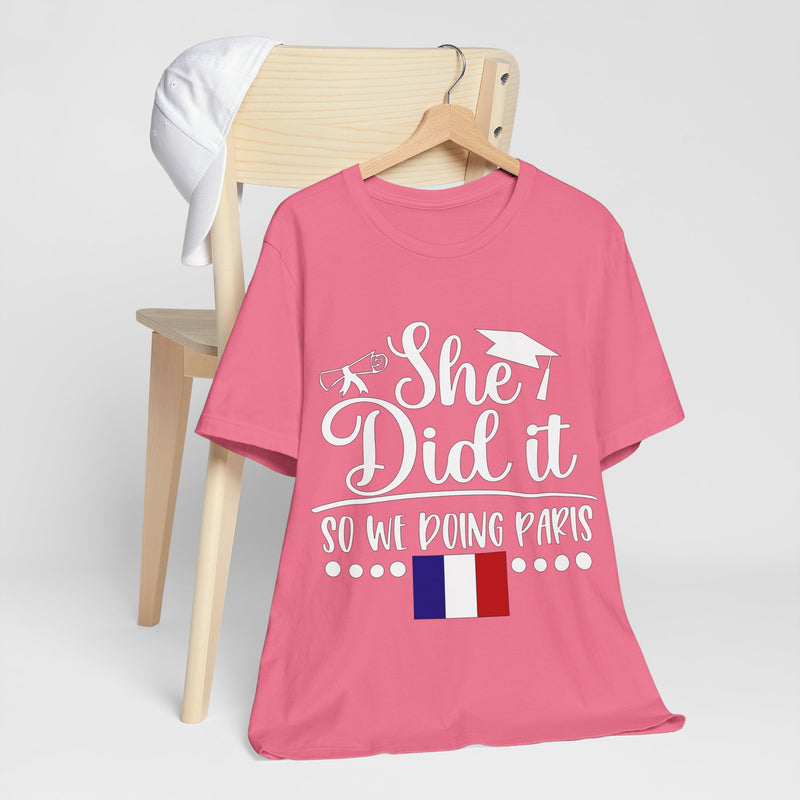She Did It, So We're Doing Paris - Unisex Jersey Short Sleeve Tee