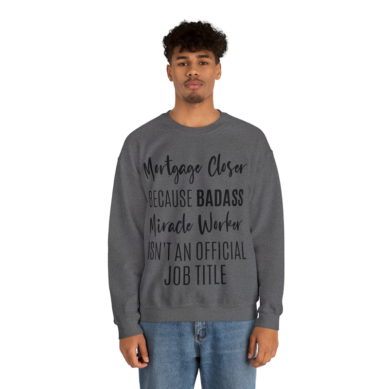 Mortgage Closer Sweatshirt