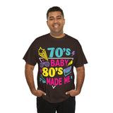 70's Baby 80's Made Me Tee - Absolute fashion 2020