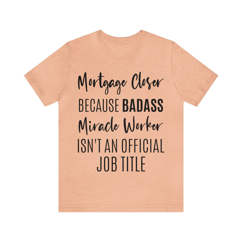 Mortgage Closer Short Sleeve Tee