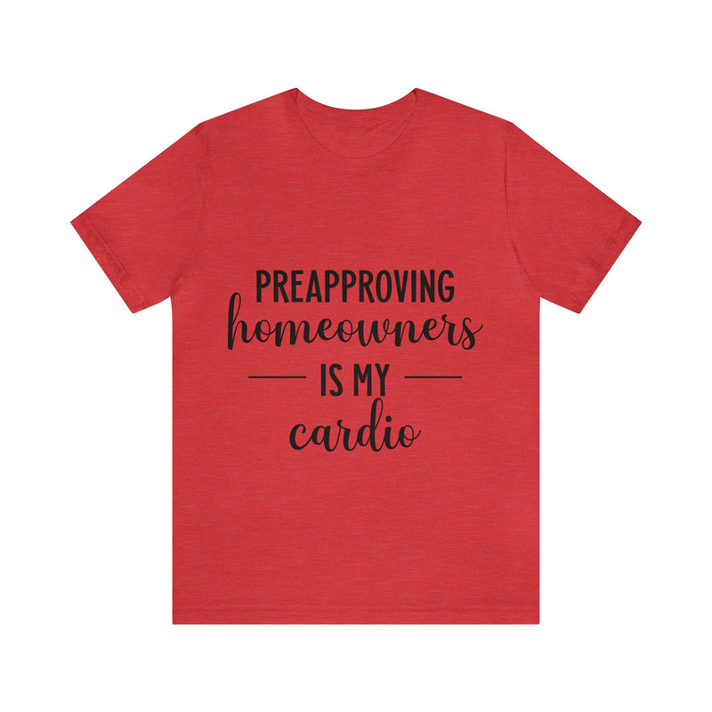 Preapproving Homeowners  Tee