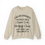 Never Dreamed Sweatshirt