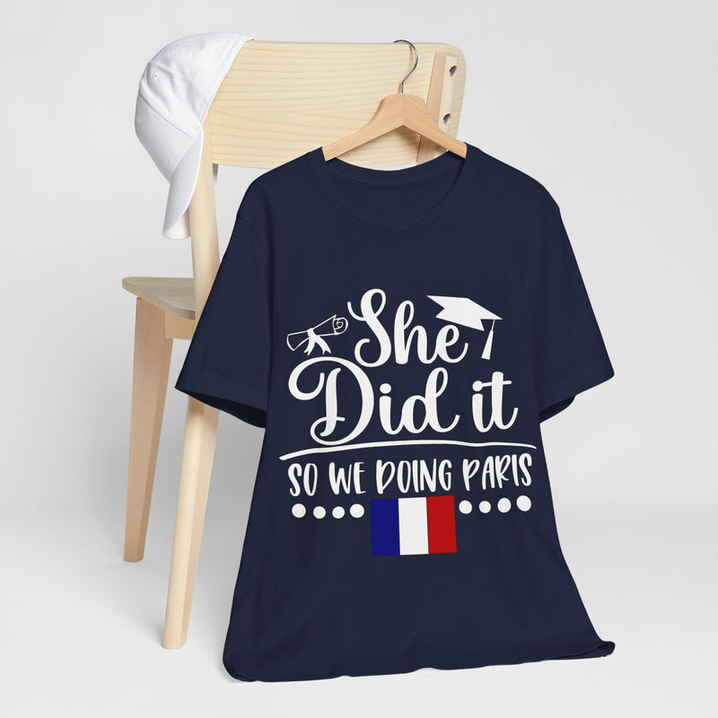 She Did It, So We're Doing Paris - Unisex Jersey Short Sleeve Tee