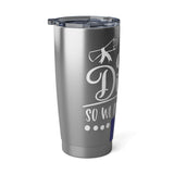 I did it, So we doing Paris-Vagabond 20oz Tumbler