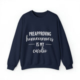 Preapproving Homeowners Sweatshirt