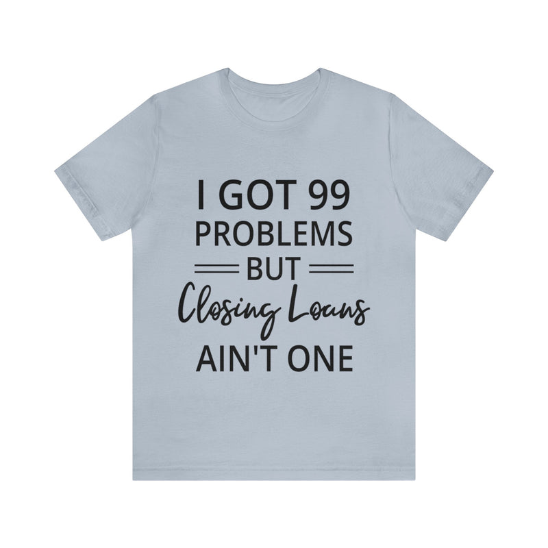 Closing Loans Short Sleeve Tee - Absolute fashion 2020
