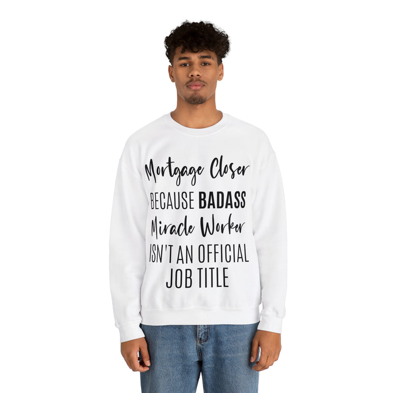 Mortgage Closer Sweatshirt