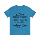 Mortgage Closer Short Sleeve Tee