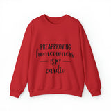 Preapproving Homeowners Sweatshirt