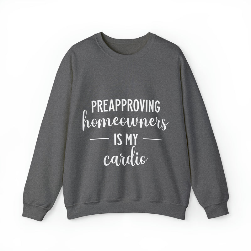 Preapproving Homeowners Sweatshirt