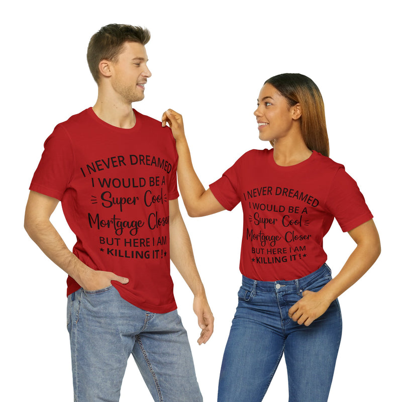 Mortgage Closer Short Sleeve Tee - Absolute fashion 2020