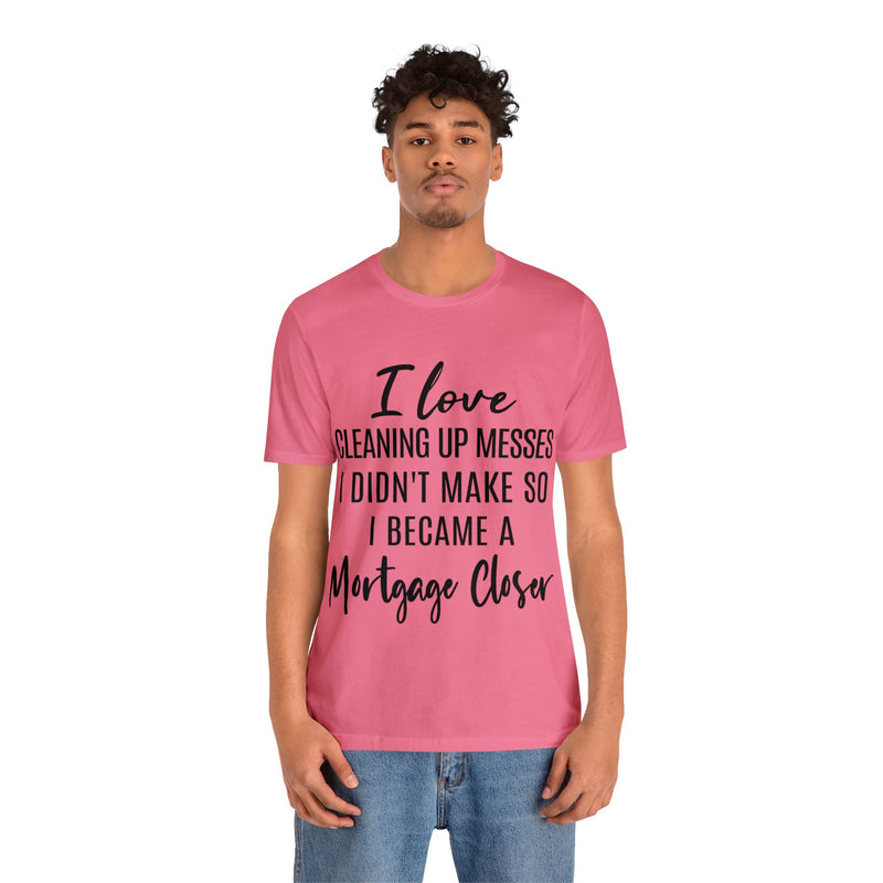 Mortgage Closer Short Sleeve Tee