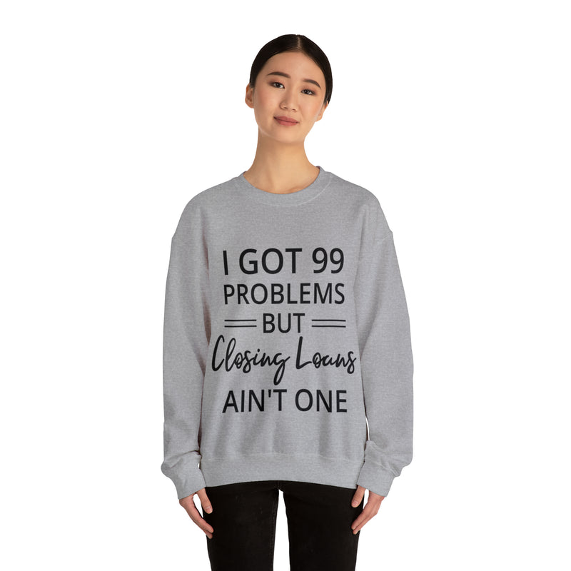 I Got 99 Problem Sweatshirt - Absolute fashion 2020
