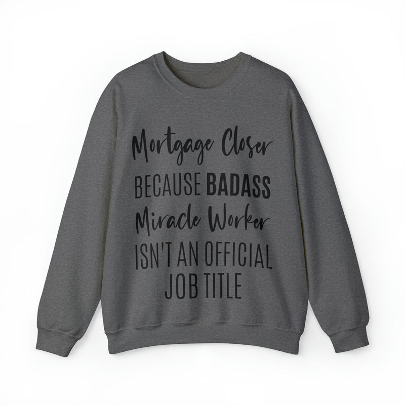 Mortgage Closer Sweatshirt