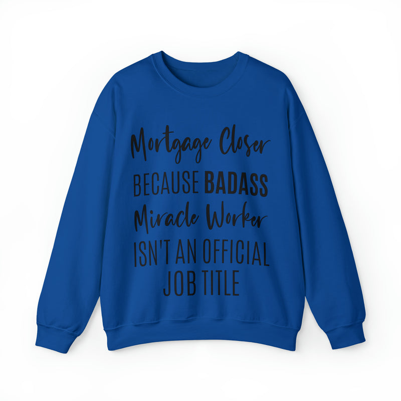 Mortgage Closer Sweatshirt