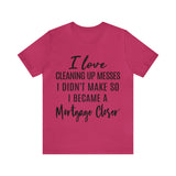 Mortgage Closer Short Sleeve Tee
