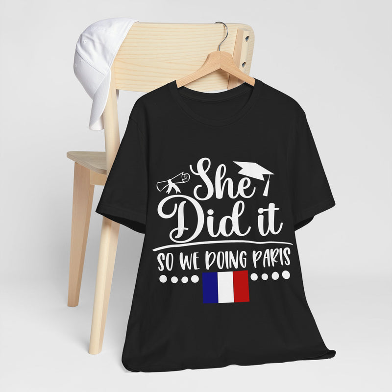 She Did It, So We're Doing Paris - Unisex Jersey Short Sleeve Tee
