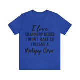 Mortgage Closer Short Sleeve Tee