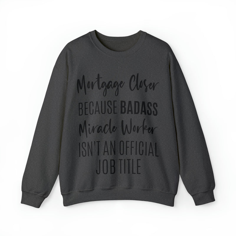 Mortgage Closer Sweatshirt