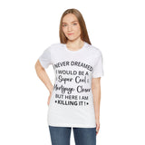 Mortgage Closer Short Sleeve Tee - Absolute fashion 2020