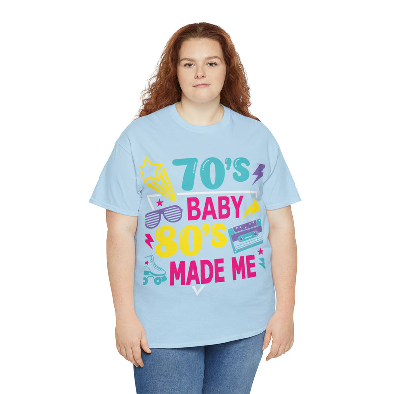 70's Baby 80's Made Me Tee - Absolute fashion 2020