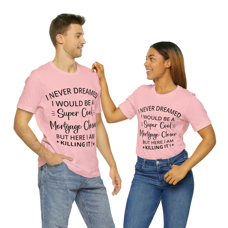 Mortgage Closer Short Sleeve Tee - Absolute fashion 2020