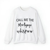 Mortgage Whisperer Sweatshirt