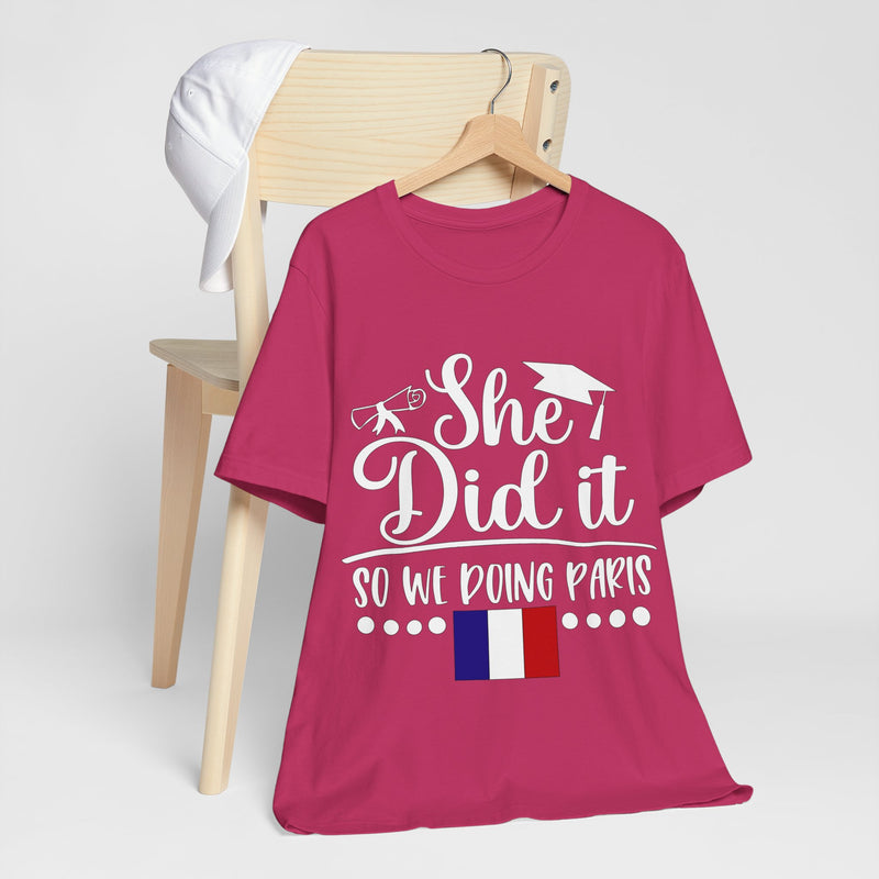 She Did It, So We're Doing Paris - Unisex Jersey Short Sleeve Tee