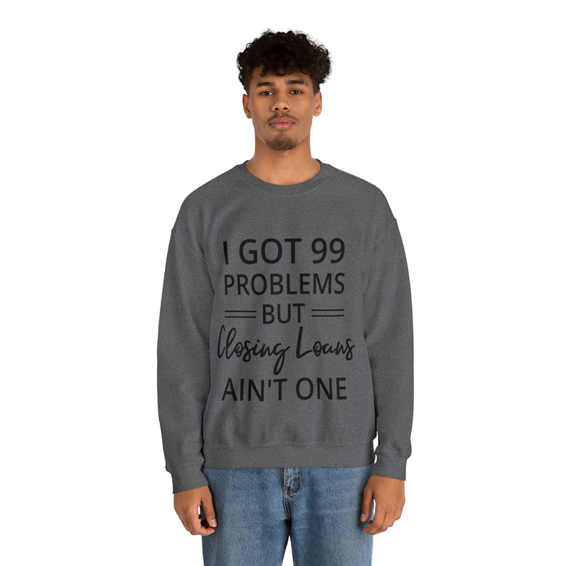 I Got 99 Problem Sweatshirt - Absolute fashion 2020