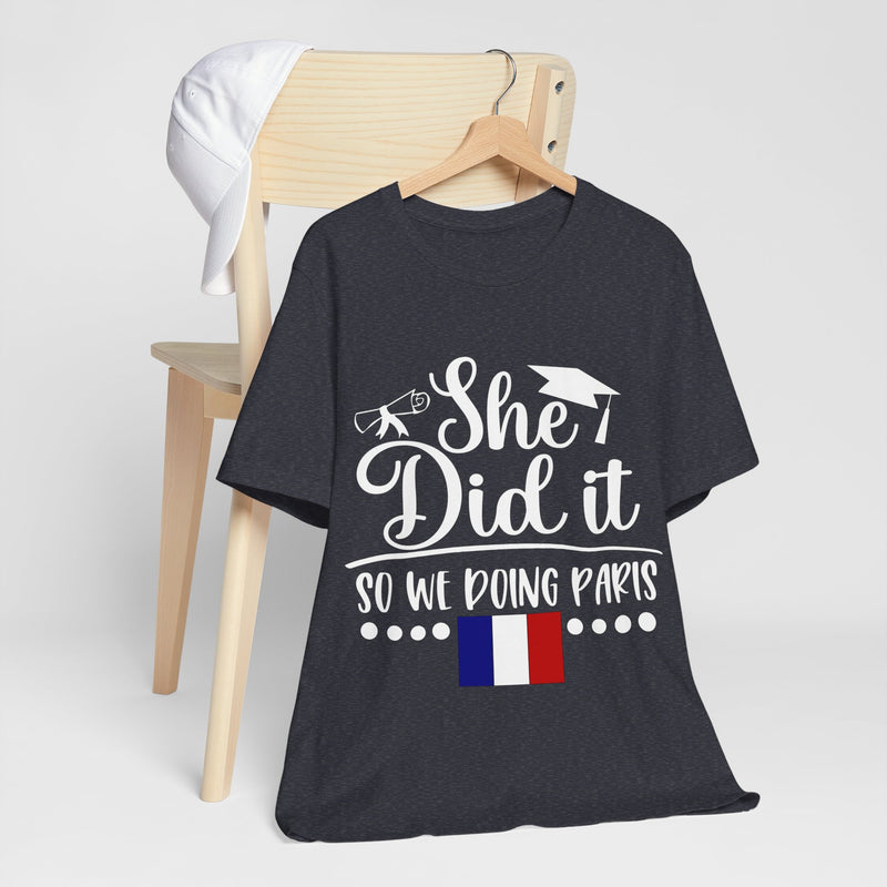 She Did It, So We're Doing Paris - Unisex Jersey Short Sleeve Tee
