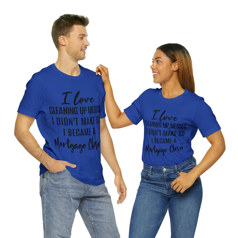 Mortgage Closer Short Sleeve Tee