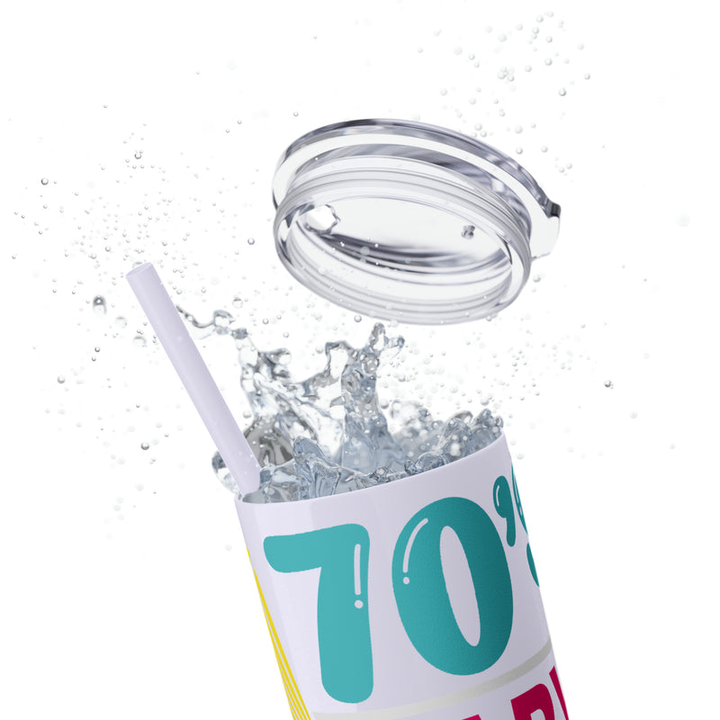 70's Baby 80's Made Me Skinny Tumbler with Straw, 20oz - Absolute fashion 2020
