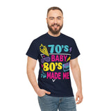 70's Baby 80's Made Me Tee - Absolute fashion 2020