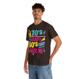 70's Baby 80's Made Me Tee - Absolute fashion 2020