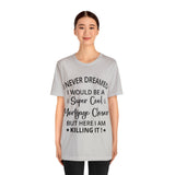 Mortgage Closer Short Sleeve Tee - Absolute fashion 2020