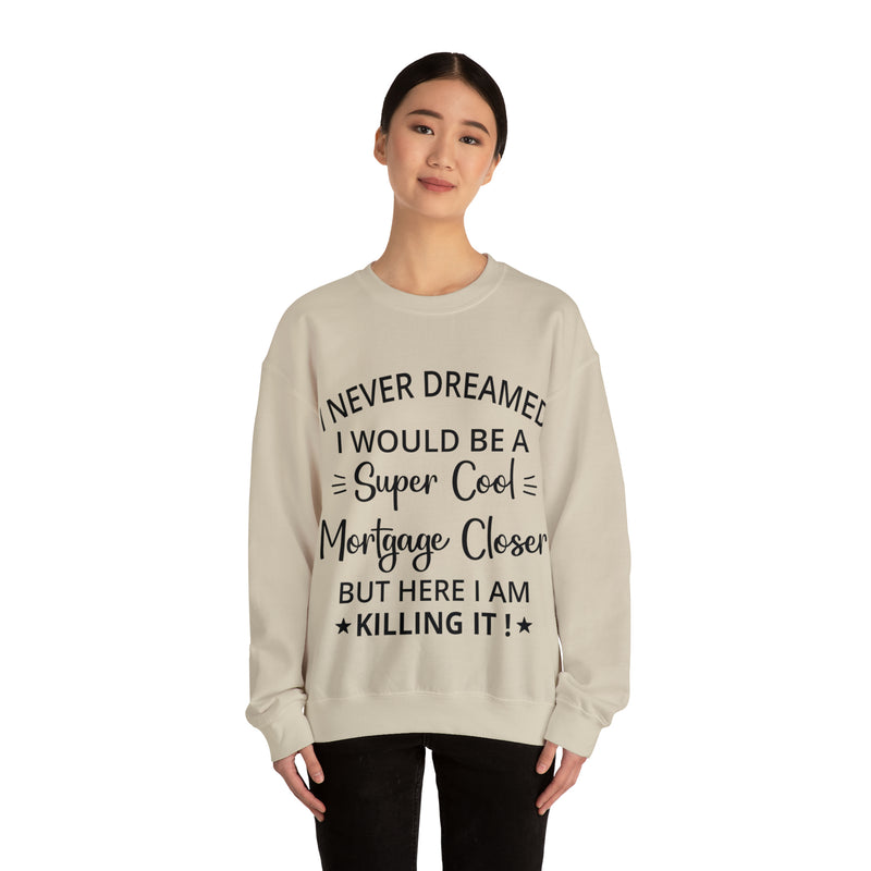 Never Dreamed Sweatshirt