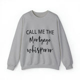 Mortgage Whisperer Sweatshirt