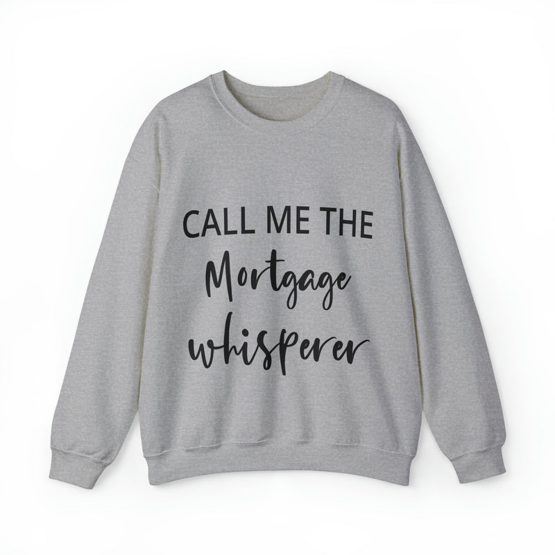 Mortgage Whisperer Sweatshirt