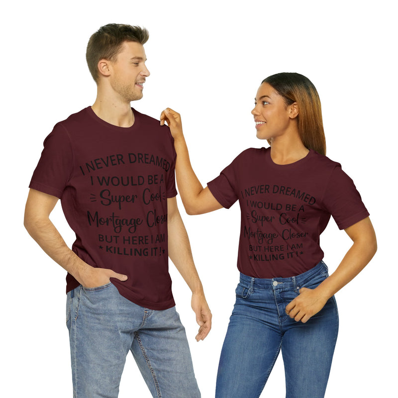 Mortgage Closer Short Sleeve Tee - Absolute fashion 2020