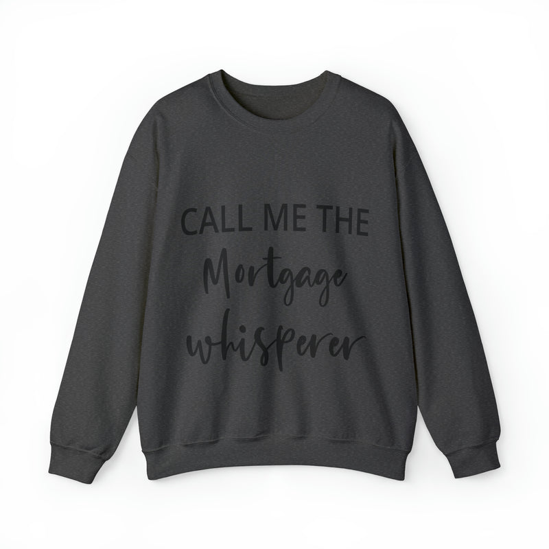Mortgage Whisperer Sweatshirt