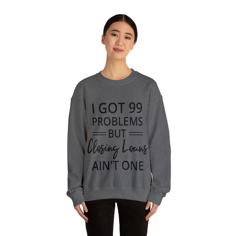 I Got 99 Problem Sweatshirt - Absolute fashion 2020