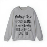 Mortgage Closer Sweatshirt